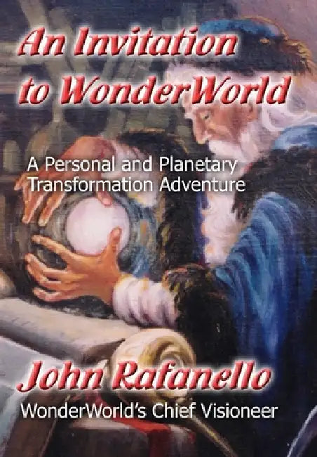 An Invitation to WonderWorld by John Rafanello