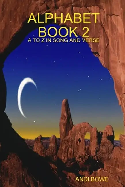 Alphabet Book 2: A to Z in Song and Verse by Andi Bowe