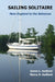 Sailing Solitaire by James And Nancy Aadland