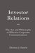 Investor Relations: The Art and Philosophy of Effective Corporate Communications by Thomas J. Lauria