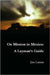 On Mission in Mexico: A Layman's Guide by Jim Lamar