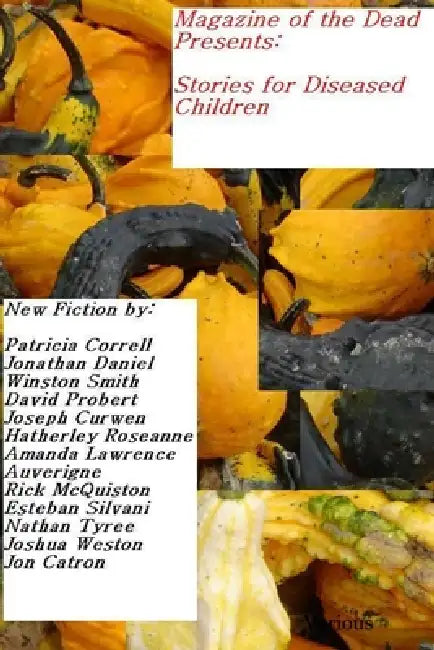 Magazine of the Dead Presents: Stories for Diseased Children by Various