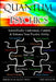 Quantum Psychics - Scientifically Understand, Control and Enhance Your Psychic Ability by Theresa M. Kelly