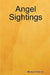 Angel Sightings by Michael Skinner