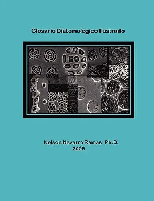 Glosario Diatomológico Ilustrado by Nelson Navarro Ramas