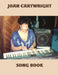 Joan Cartwright Song Book by Joan Cartwright