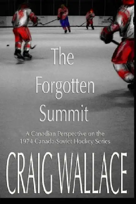 The Forgotten Summit by Craig Wallace