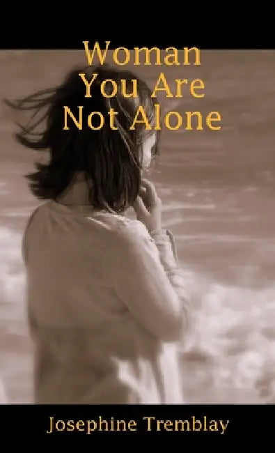 Woman You Are Not Alone by Cari Thompson