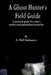 A Ghost Hunter's Field Guide by Baldassarro R Wolf