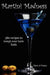 Martini Madness: 380 recipes to tempt your taste buds by Dave A. Vance