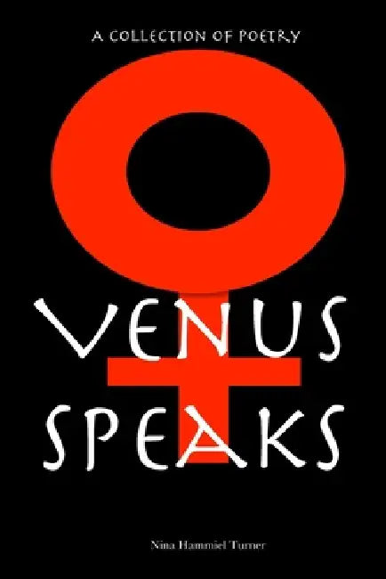 Venus Speaks by Nina Hammiel Turner