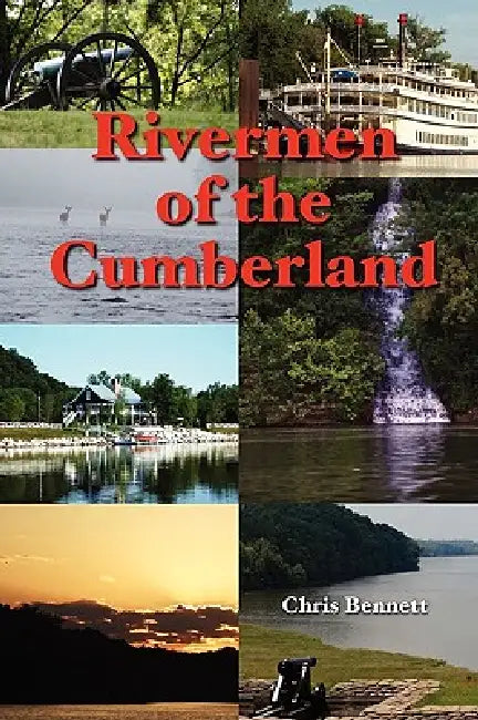 Rivermen of the Cumberland by Chris Bennett