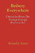 Bribery Everywhere: Chronicles From The Foreign Corrupt Practices Act by Richard L. Cassin