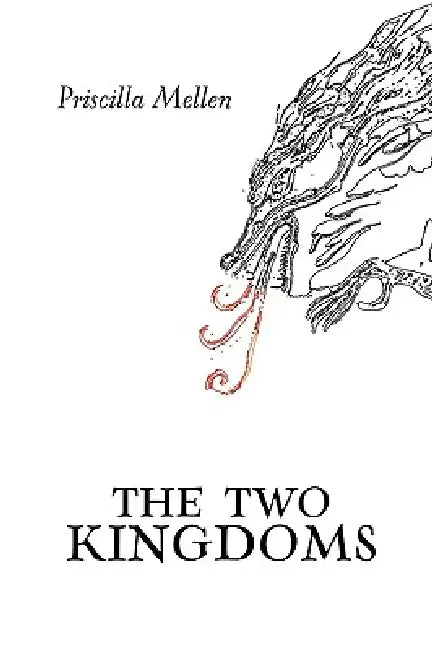 The Two Kingdoms by Priscilla Mellen