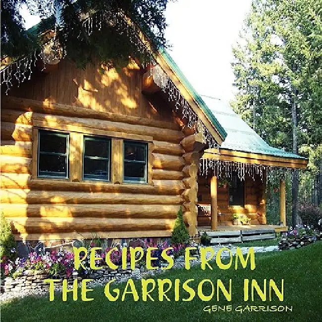 Recipes from the Garrison Inn by Gene Garrison