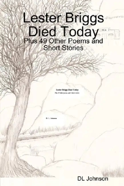Lester Briggs Died Today by DL Johnson