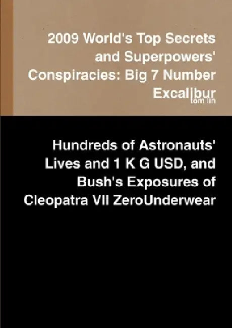 2009 World's Top Secrets and Superpowers' Conspiracies: Big 7 Number Excalibur by Tom Lin