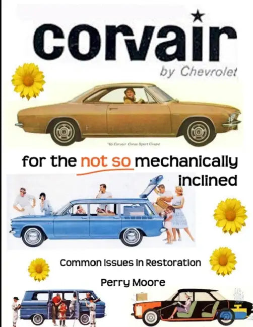 Corvair for the Not So Mechanically Inclined by Perry Moore
