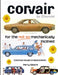 Corvair for the Not So Mechanically Inclined by Perry Moore