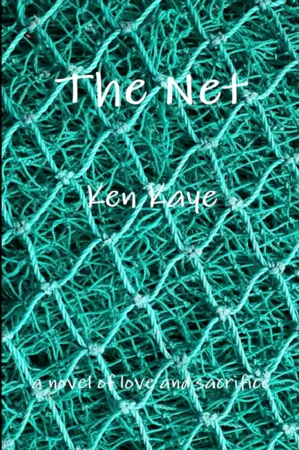The Net by Ken Kaye