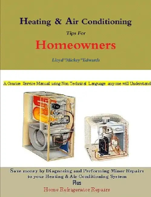 Heating & Air Conditioning tips for Homeowners by Lloyd Edwards