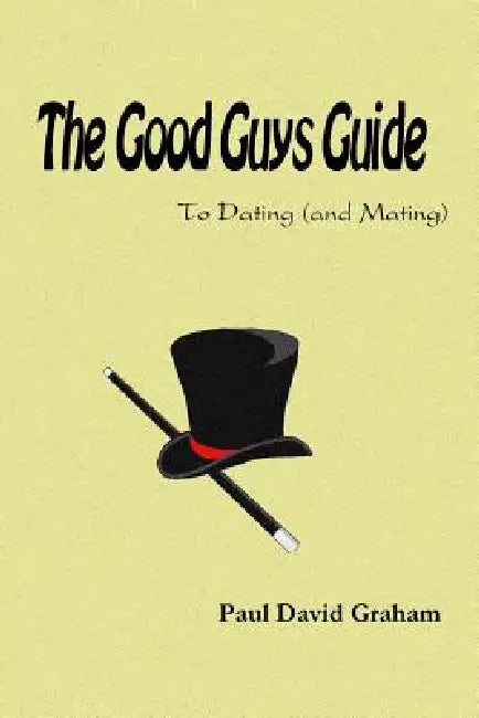 The Good Guys Guide by Paul David Graham