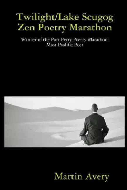 Twilight / Lake Scugog Zen Poetry Marathon by Martin Avery