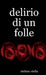 delirio di un folle by Stefano Stella