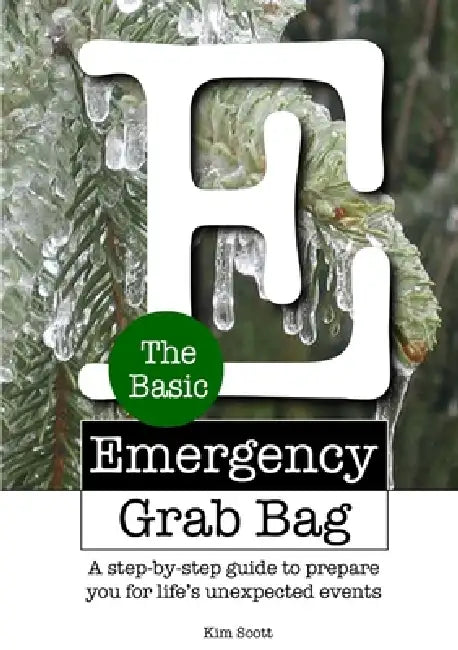 The Basic Emergency Grab Bag by Kim Scott