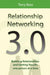 Relationship Networking 3.0 by Terry Bass