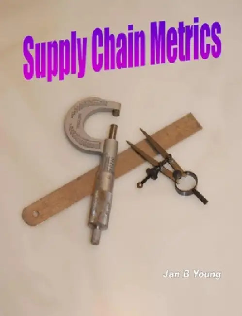 Supply Chain Metrics by Jan Young