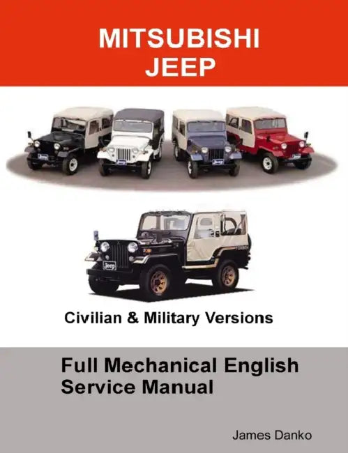 Mitsubishi Jeep Full Mechanical English Service Manual by James Danko
