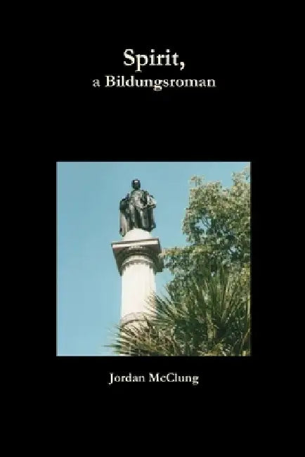 Spirit, a Bildungsroman by Jordan McClung