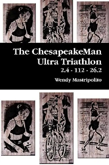 The ChesapeakeMan Ultra Triathlon by Wendy Mastripolito
