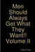Men Should Always Get What They Want!! Volume II by Carla M. King