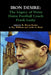 Iron Desire: The Legacy of Notre Dame Football Coach Frank Leahy by K. Raven Rozier, B. J. Williams