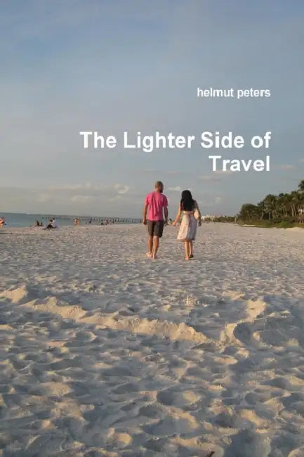 The Lighter Side of Travel by Helmut Peters
