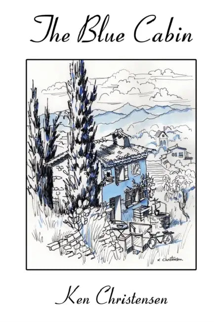 The Blue Cabin by Ken Christensen