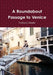 A Roundabout Passage to Venice by Patricia Steele