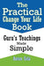 The Practical Change Your Life Book by Anton Cela