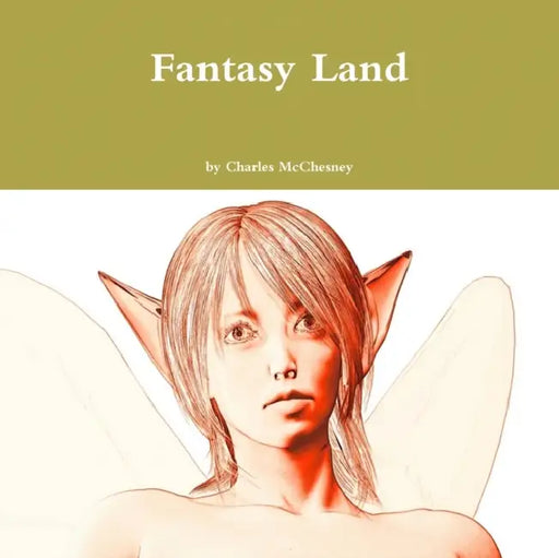 Fantasy Land by Charles McChesney