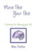 Move Past Your Past - A process for freeing your life by Alice Parker
