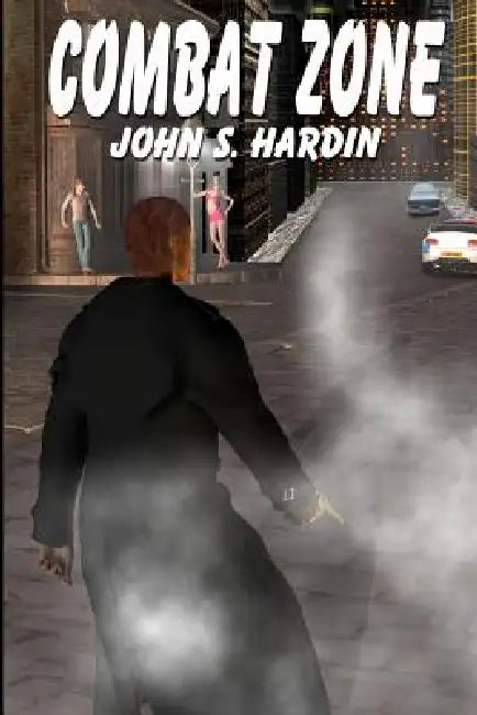 Combat Zone by John S. Hardin