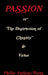 Passion or The Destruction of Chastity & Virtue by Phillip Anthony Nares