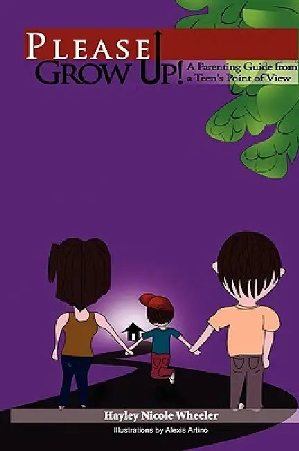 Please Grow Up by Hayley Nicole Wheeler