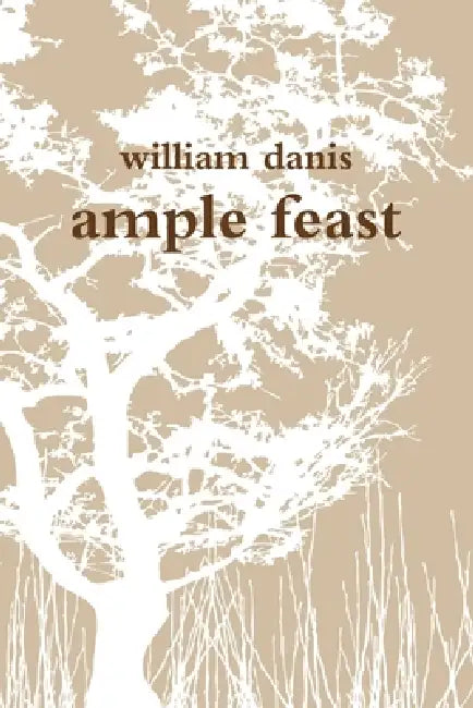 Ample Feast by William Danis