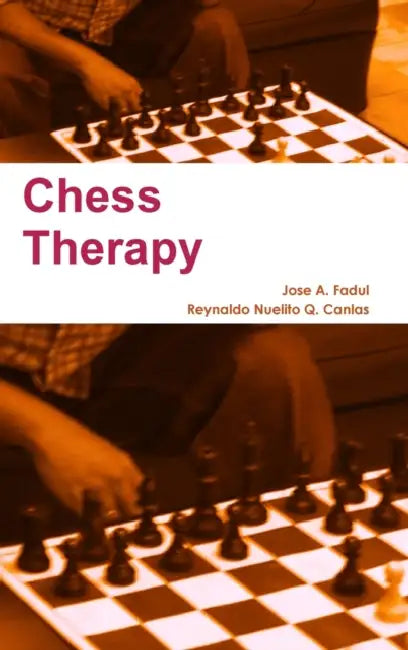 Chess Therapy by Jose A. Fadul, Reynaldo Q. Canlas
