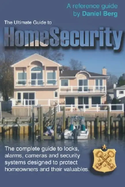 Ultimate Guide to Home Security by Daniel Berg