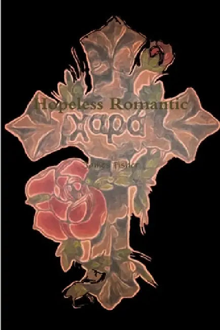 Hopeless Romantic by James Fisher