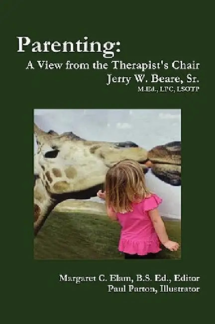 Parenting: A View from the Therapist's Chair by Sr. Beare Jerry W.